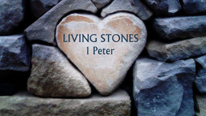 Living Stones 1Peter