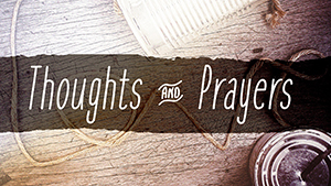 Thoughts and Prayers sermon series